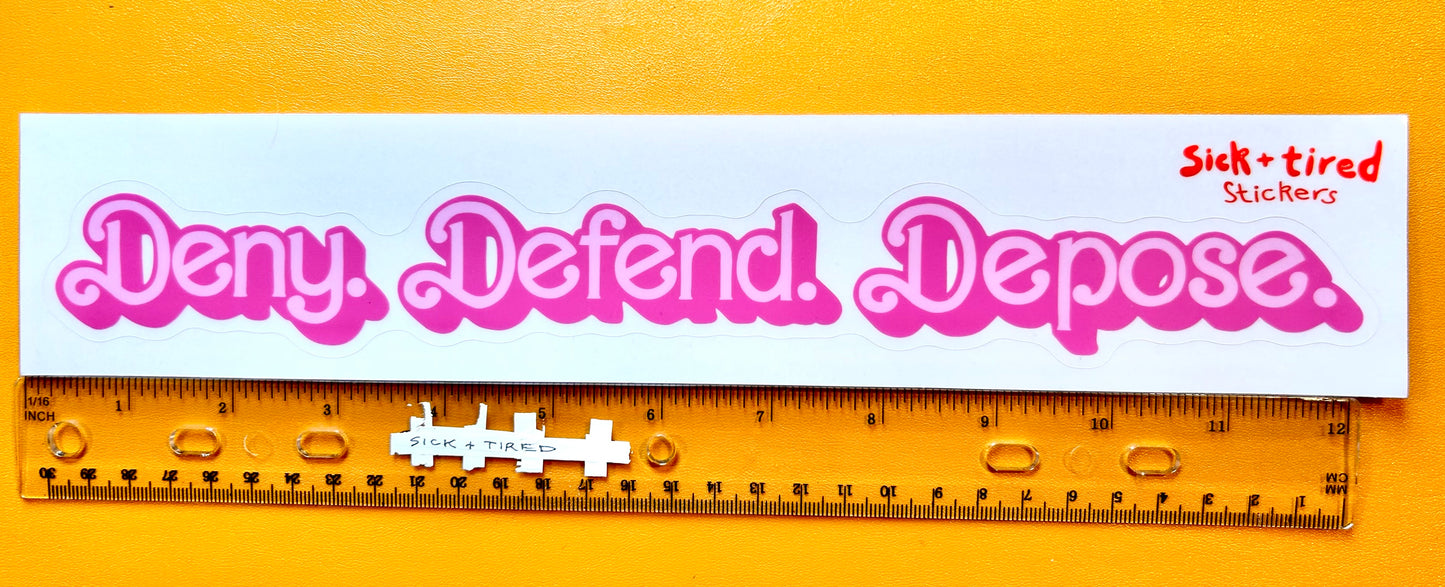 “Deny. Defend. Depose.” Sticker (clear background)